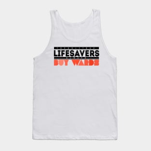 Lifesavers Buy Wards! Tank Top